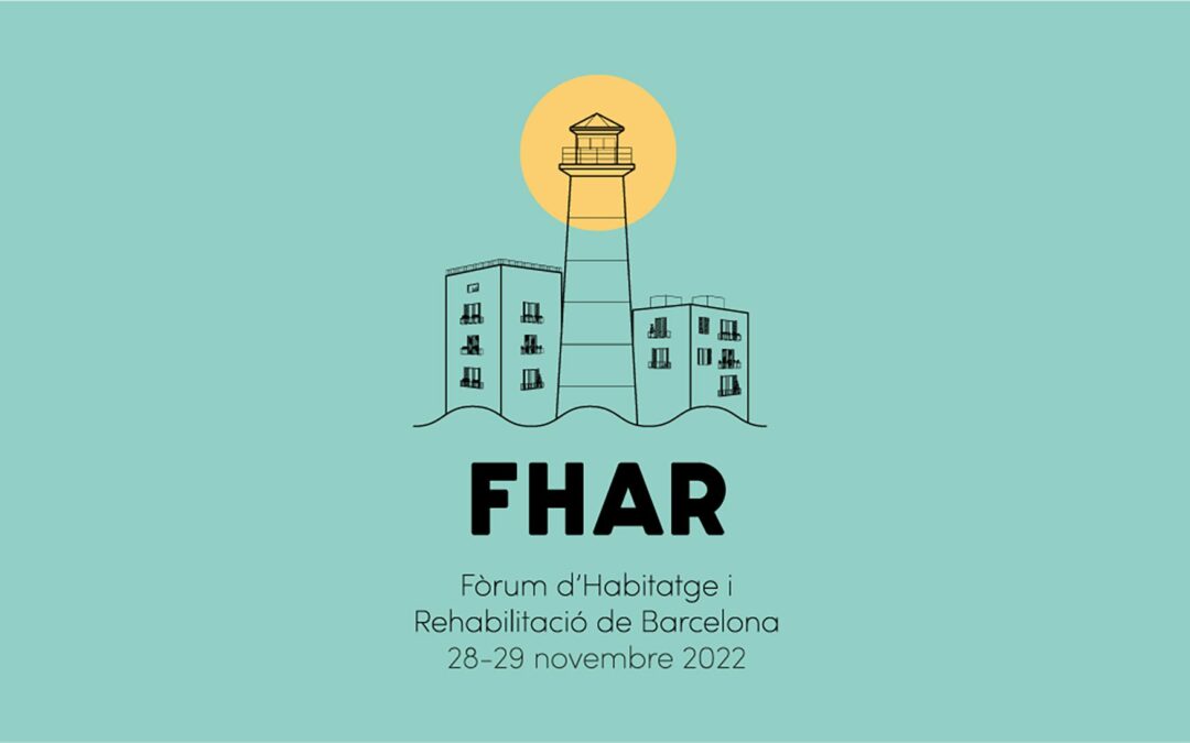 Fòrum d’Habitatge i Rehabilitació de Barcelona (FHAR)